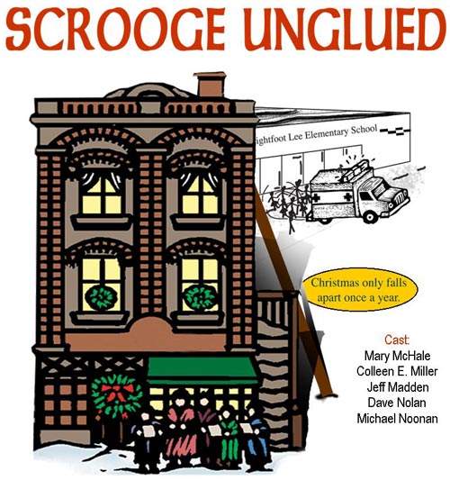 Scrooge Unglued Presented by McHale Productions